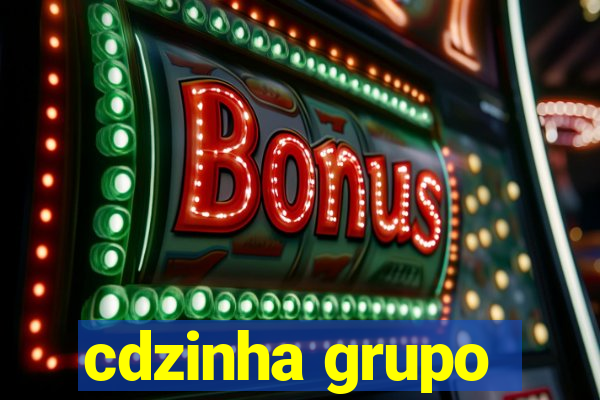 cdzinha grupo